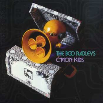 Album The Boo Radleys: C'Mon Kids