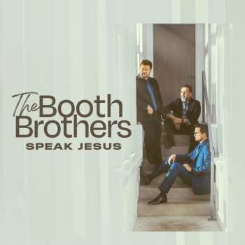 Album The Booth Brothers: Speak Jesus