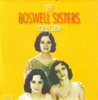 5CD/DVD/Caja The Boswell Sisters: The Boswell Sisters Collection