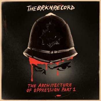 CD The Brkn Record: The Architecture Of Oppression Part 1