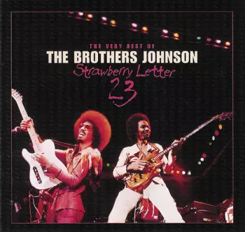 Brothers Johnson: The Very Best Of The Brothers Johnson / Strawberry Letter 23