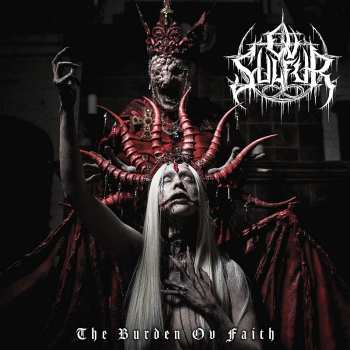 Album Ov Sulfur: The Burden Ov Faith