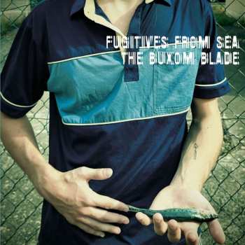 LP The Buxom Blade: Fugitives From Sea