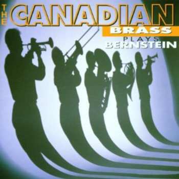 Album The Canadian Brass: Plays Bernstein
