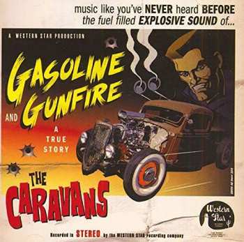 CD The Caravans: Gasoline And Gunfire