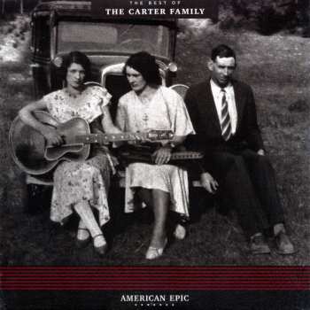 LP The Carter Family: American Epic: The Best of The Carter Family