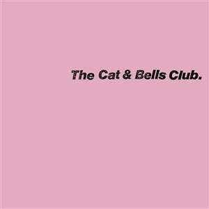 LP The Cat & Bells Club: The Cat & Bells Club.