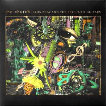 CD The Church: Eros Zeta And The Perfumed Guitars