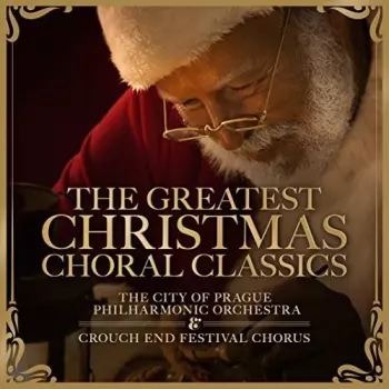 The Greatest Christmas Choral Classics