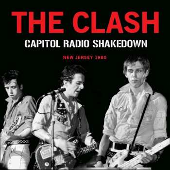 Album The Clash: Capitol Radio Shakedown