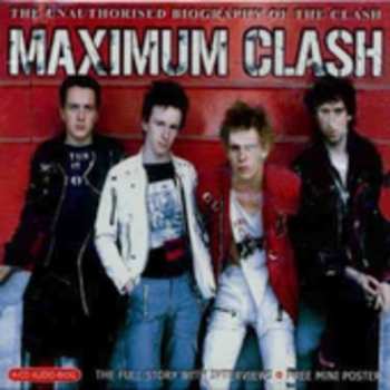 Album The Clash: Maximum Clash (The Unauthorised Biography Of The Clash) 