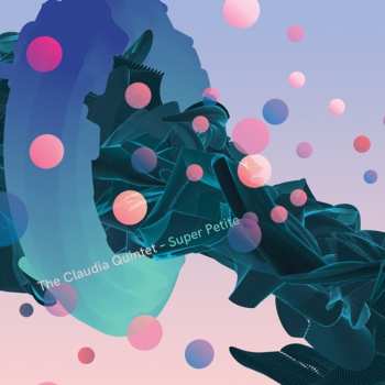 CD The Claudia Quintet: Super Petite
