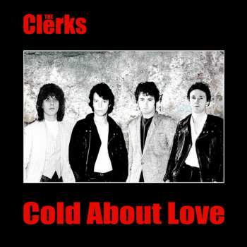 Album The Clerks: Cold About Love
