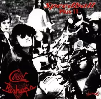 The Count Bishops: Speedball Plus 11