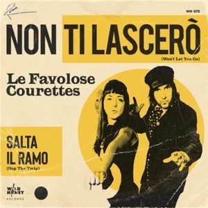 SP The Courettes: Salta Il Ramo / Non Ti Lascerò