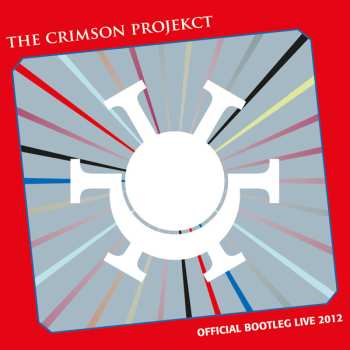CD The Crimson Projekct: Official Bootleg Live 2012
