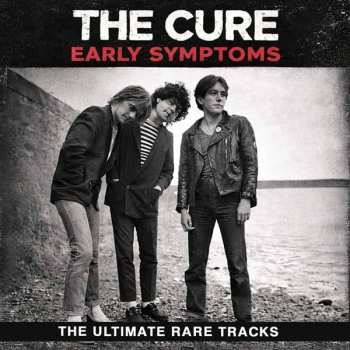 Album The Cure: Early Symptoms - The Demotapes