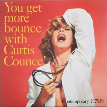LP The Curtis Counce Quintet: You Get More Bounce With Curtis Counce