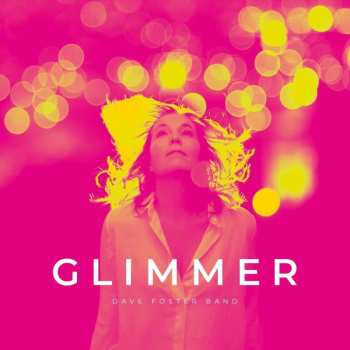 LP The Dave Foster Band: Glimmer CLR