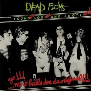 CD The Dead Boys: Young, Loud And Snotty