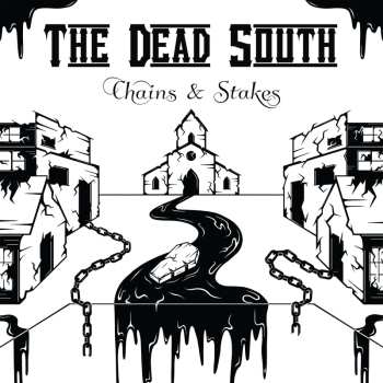 LP The Dead South: Chains & Stakes