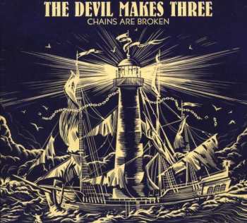 CD The Devil Makes Three: Chains Are Broken