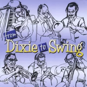 The Dick Wellstood All-Stars:  From Dixie To Swing