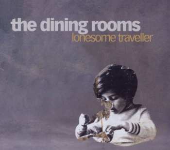 CD The Dining Rooms: Lonesome Traveller