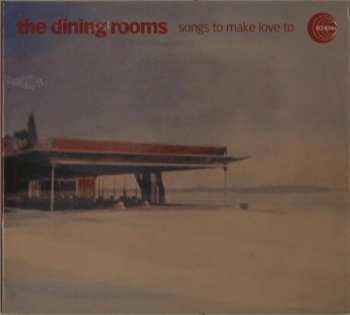 CD The Dining Rooms: Songs To Make Love To