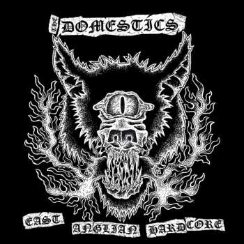 Album The Domestics: East Anglian Hardcore