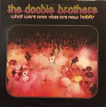 LP The Doobie Brothers: What Were Once Vices Are Now Habits