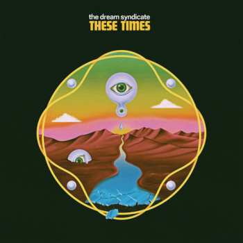 CD The Dream Syndicate: These Times