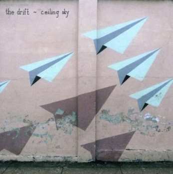 CD The Drift: Ceiling Sky