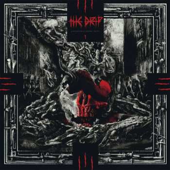 LP The Drip: A Presentation Of Gruesome Poetics