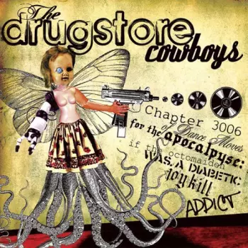The Drugstore Cowboys: Chapter 3006 Of Dance Moves For The Apocalypse: If The Octomaiden Was A Diabetik Joykill Addict