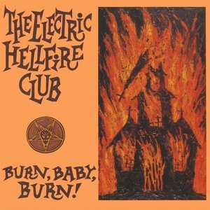 LP The Electric Hellfire Club: Burn, Baby, Burn! CLR | LTD