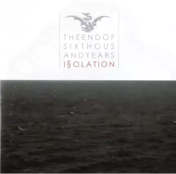The End Of Six Thousand Years: I§olation