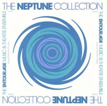 CD The Entourage Music & Theatre Ensemble: The Neptune Collection