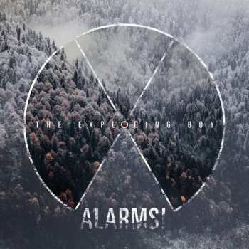 Album The Exploding Boy: Alarms!