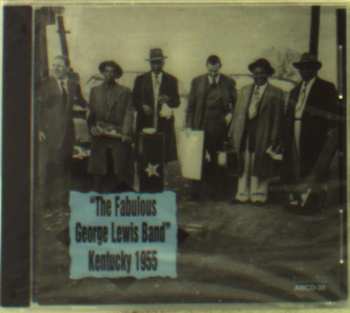 Album The Fabulous George Lewis Band: Kentucky 1955