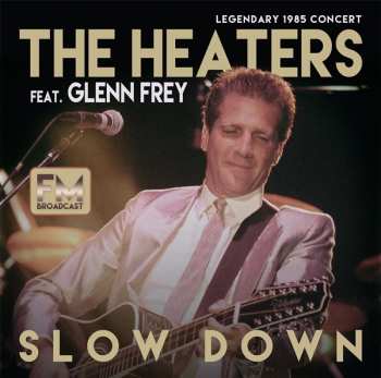CD Glenn Frey: Slow Down
