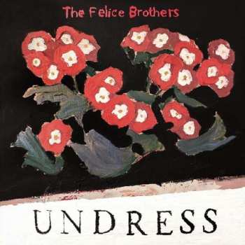 LP The Felice Brothers: Undress LTD