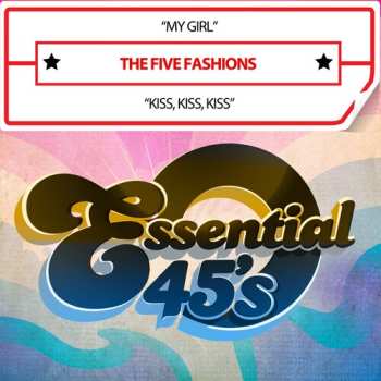 Album The Five Fashions: My Girl / Kiss, Kiss, Kiss