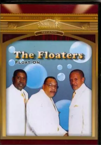 The Floaters: Float On: Live In Concert