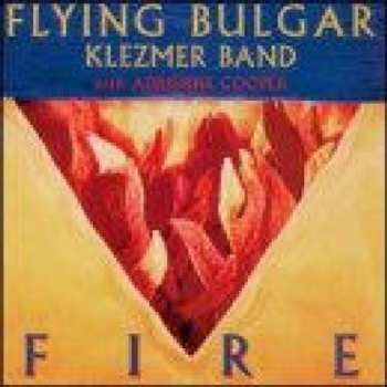 Album The Flying Bulgar Klezmer Band: Fire