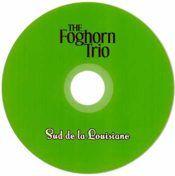 CD The Foghorn Trio: Sud De La Louisiane
