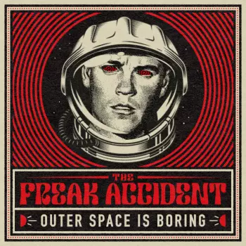 The Freak Accident: Outer Space is Boring