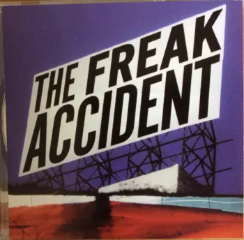 The Freak Accident: The Freak Accident