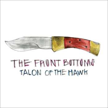 CD The Front Bottoms: Talon Of The Hawk