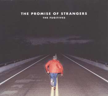 CD The Fugitives: The Promise Of Strangers